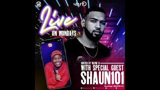 WayneO Live On Mondays FT Shaun 101