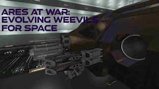 Ares at War - Part 41: Evolving Weevils for Space