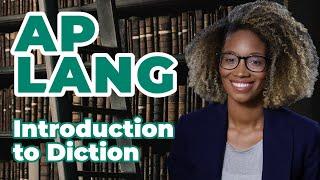 AP English Language: Introduction to Diction