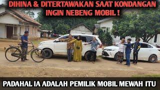 DIHINA & DITERTAWAKAN SAAT KONDANGAN NEBENG MOBIL, PADAHAL IA ADALAH PEMILIK MOBIL MEWAH ITU‼️