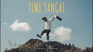 Timi Sangai - Apurva Tamang | Official MV |