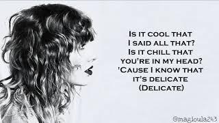 Taylor Swift - Delicate (Lyrics)