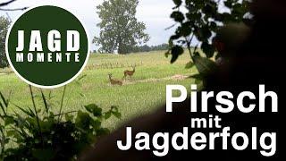 Pirsch mit Jagderfolg | JagdMomente mit Felix | Webserie # 1