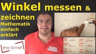 Winkel messen - Winkel zeichnen | Mathematik - einfach erklärt | Lehrerschmidt