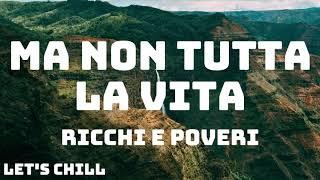 Ricchi E Poveri - Ma non tutta la vita (Sanremo 2024) - Testo/Lyrics