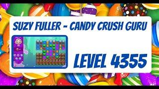 Candy Crush Level 4355 Talkthrough, 12 Moves 0 Boosters by Suzy Fuller, Your Candy Crush Guru
