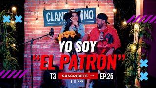 Yo Soy "EL PATRÓN" | Que Somos Ep.25 T3 ft  @roxana_molina