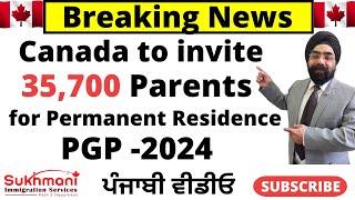 Parents and Grandparents Sponsorship 2024 Intake Opening Soon||Punjabi Video||Sukhmani Immigration||