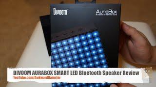 DIVOOM AURABOX SMART LED Bluetooth Speaker Review