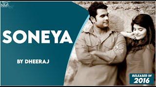 Soneya Feat. Dheeraj II Official Video ll Namyoho Studios ll