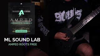 ML Sound Lab Amped Roots - FREE (Demo) | Ryan "Fluff" Bruce