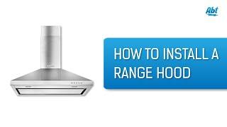 The Basics - How To Install a Range Hood