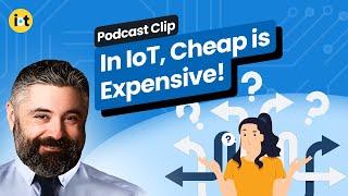 Educating IoT Customers is Hard | IoT For All Podcast Clip