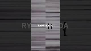 Ryoji Ikeda