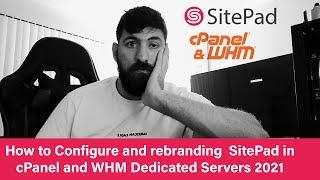 How to Configure and rebranding  SitePad in cPanel and WHM  2021