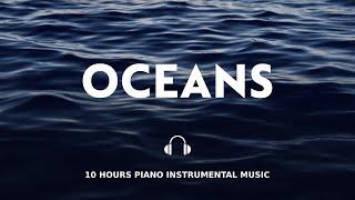 10 HOURS // OCEANS // INSTRUMENTAL SOAKING WORSHIP // SOAKING INTO HEAVENLY SOUNDS