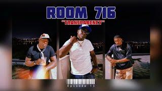 Room 716 Podcast Episode 13: 'Transparency" with host Raida, Kavo, and D.A