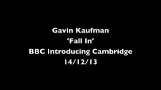Gavin Kaufman - BBC Introducing Cambridgeshire 14/12/13