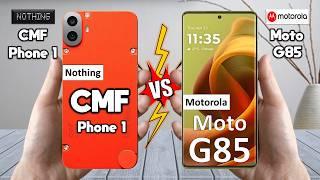 Nothing CMF Phone 1 Vs Motorola Moto G85 - Full Comparison  Techvs