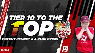 Tier 10 To The Top | S1 E3 | FM21 | Potent Penney & Club Crisis | Prestwich | Football Manager 2021