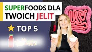 Superfoods dla zdrowych jelit i mikrobioty - TOP 5