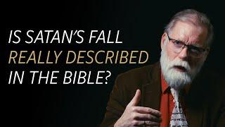 Is the Fall of Satan really described in the Bible?