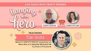 LIVE REPLAY: MUST-SEE! Hanging With Hero with Tim Holtz!