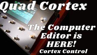 Quad Cortex - Computer Editor!!!