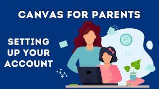 Canvas for PWCS Parents: Setting up your Account