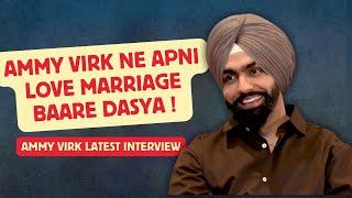 Ammy Virk ਨੇ ਆਪਣੇ ਵਿਆਹ ਬਾਰੇ ਦੱਸਿਆ | Ammy Virk | Latest Interview | Kudi Haryane Val Di | Sonam Bajwa