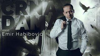 EMIR HABIBOVIC - CRNA DAMA (OFFICIAL VIDEO 2024)