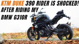 KTM DUKE 390 VS BMW G310R KTM RIDER REVEALING ALL SECRET ON BMW G310R & KTM DUKE 390