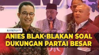 Anies Blak-blakan soal Dukungan Gerindra, PDIP, dan Kriteria Bacawagub di Pilkada Jakarta