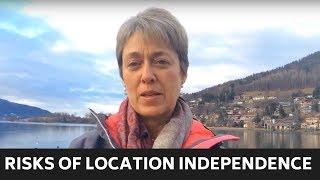 The Risks of a Location Independent Business  Part 1