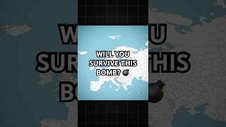 I dropped a bomb in Europe, will you survive?