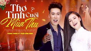 THƠ TÌNH CUỐI MÙA THU - Trang Thanh ft Triệu Đình Minh | Cặp Đôi Song Ca Hay Mê Mẩn