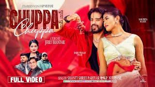 Chuppa Chuppa ||चुप्पा चुप्पा  || New Nepali Song By Shanti Shree Pariyar & KP Neupane