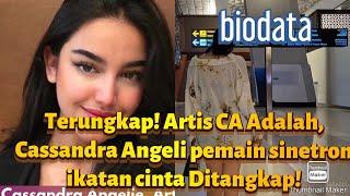 Terungkap! Artis CA adalah cassandra Angeli Pemain sinetron ikatan cinta, Begini Kronologinya