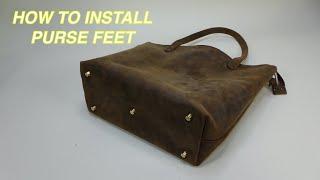 How To Install Purse Feet