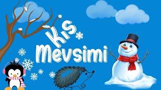 Kış Mevsimini Öğrenelim - Kış Mevsiminin Özellikleri - Okul Öncesi