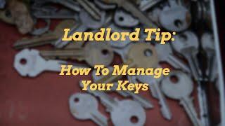 LANDLORD TIP:  HOW DO YOU MANAGE YOUR KEYS