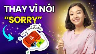 Thay 'Sorry' Bằng 10 Câu Xin Lỗi Mới Mẻ Hơn Nhất Định Bạn Nên Thử