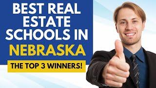 Best Online Real Estate Schools In Nebraska - 3 Best Nebraska Real Estate Courses & Schools