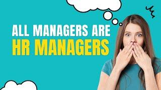 All Managers Need HR Skills!