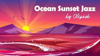 Olepash - Ocean Sunset | full album | jazz bossa nova