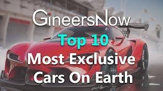 Top 10 Most Exclusive Cars On Earth - GineersNow TV