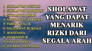 SHOLAWAT YANG DAPAT MENARIK RIZKI DARI SEGALA ARAH | SHOLAWAT BUSYRO, SHOLAWAT MUNJIYAT