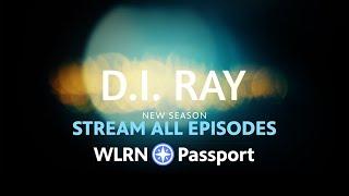 DI Ray - The Second Season on WLRN Passport