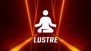 Lustre | Zen Mode | Beat Saber