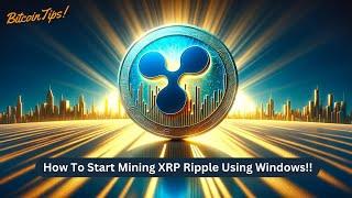 How To Start Mining XRP Ripple Using Windows | 2025 Guide